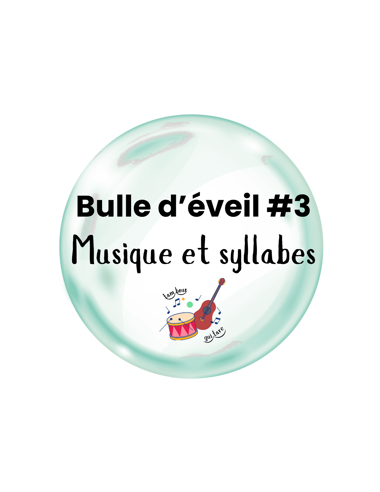 Bulle d'éveil 3