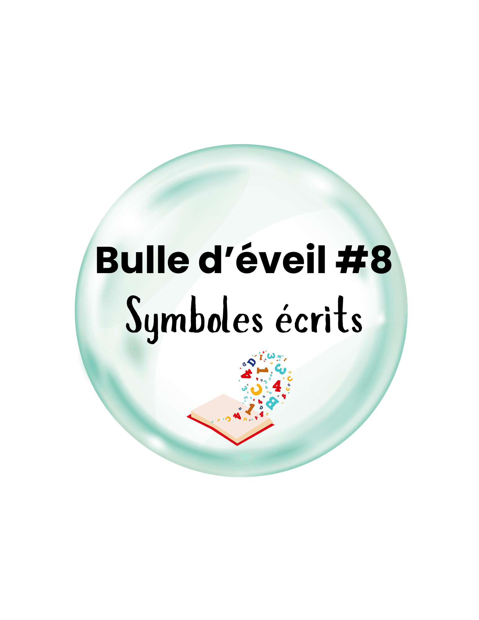 Bulle d'éveil 8